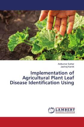 Suthar / Karnik |  Implementation of Agricultural Plant Leaf Disease Identification Using | Buch |  Sack Fachmedien