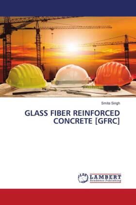 Singh |  GLASS FIBER REINFORCED CONCRETE [GFRC] | Buch |  Sack Fachmedien