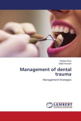 Kour / Hussain |  Management of dental trauma | Buch |  Sack Fachmedien