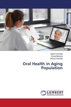 Chandak / Bansod | Oral Health in Aging Population | Buch | 978-620-472760-8 | sack.de