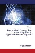 Li / Wang |  Personalized Therapy for Pulmonary Artery Hypertension and Beyond | Buch |  Sack Fachmedien