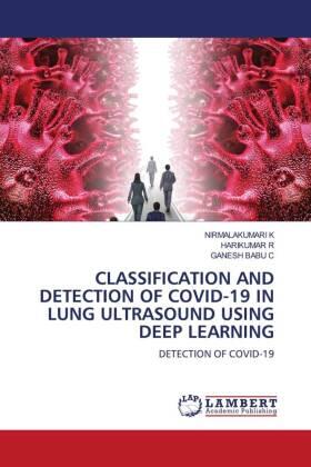 K / R / C |  CLASSIFICATION AND DETECTION OF COVID-19 IN LUNG ULTRASOUND USING DEEP LEARNING | Buch |  Sack Fachmedien
