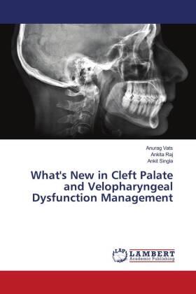 Vats / Raj / Singla |  What's New in Cleft Palate and Velopharyngeal Dysfunction Management | Buch |  Sack Fachmedien