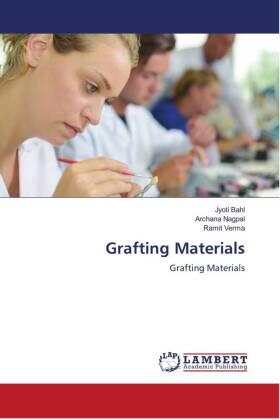 Bahl / Nagpal / Verma |  Grafting Materials | Buch |  Sack Fachmedien