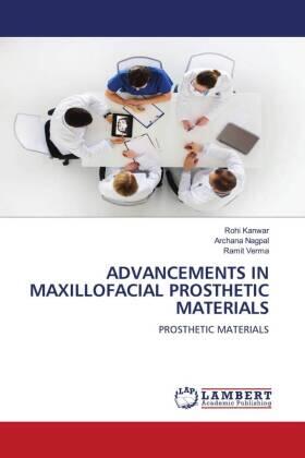 Kanwar / Nagpal / Verma |  ADVANCEMENTS IN MAXILLOFACIAL PROSTHETIC MATERIALS | Buch |  Sack Fachmedien