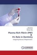 Kumar / Tiwari / Garg |  Plasma Rich FIbrin (PRF) & It's Role in Dentistry | Buch |  Sack Fachmedien