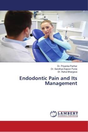 Parihar / Punia / Bhargava |  Endodontic Pain and Its Management | Buch |  Sack Fachmedien