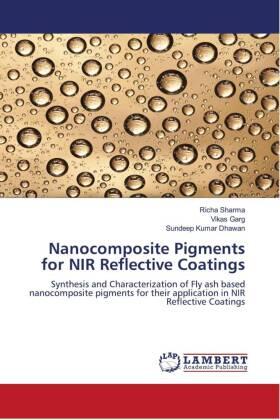Sharma / Garg / Kumar Dhawan |  Nanocomposite Pigments for NIR Reflective Coatings | Buch |  Sack Fachmedien