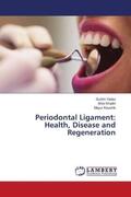 Yadav / Khattri / Kaushik |  Periodontal Ligament: Health, Disease and Regeneration | Buch |  Sack Fachmedien