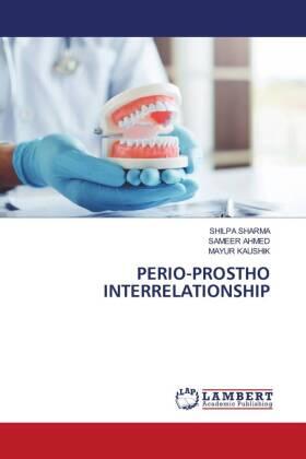 Sharma / Ahmed / Kaushik |  PERIO-PROSTHO INTERRELATIONSHIP | Buch |  Sack Fachmedien