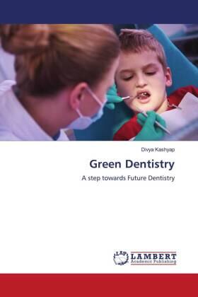 Kashyap |  Green Dentistry | Buch |  Sack Fachmedien