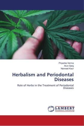 Verma / Garg / Kaur |  Herbalism and Periodontal Diseases | Buch |  Sack Fachmedien