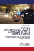 C. G. |  STUDY ON IMPLEMENTATION USAGE & ACCEPTANCE OF MIS IN INDIAN INDUSTRIES | Buch |  Sack Fachmedien