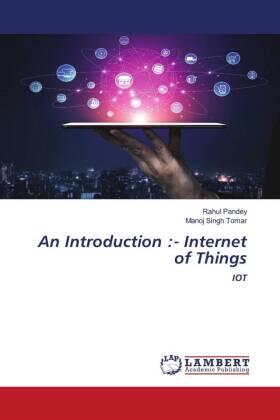 Pandey / Tomar |  An Introduction :- Internet of Things | Buch |  Sack Fachmedien