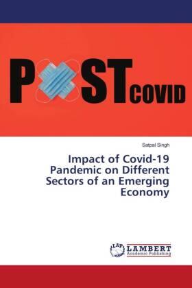 Singh |  Impact of Covid-19 Pandemic on Different Sectors of an Emerging Economy | Buch |  Sack Fachmedien