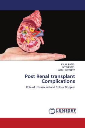 Patel / Sutariya |  Post Renal transplant Complications | Buch |  Sack Fachmedien