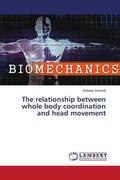 Schmidt |  The relationship between whole body coordination and head movement | Buch |  Sack Fachmedien
