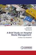 Das / Opu / Ali |  A Brief Study on Hospital Waste Management | Buch |  Sack Fachmedien