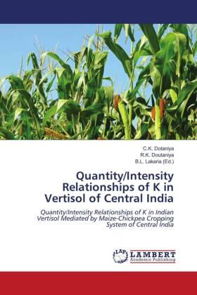 Dotaniya / Doutaniya / Lakaria (Ed. |  Quantity/Intensity Relationships of K in Vertisol of Central India | Buch |  Sack Fachmedien
