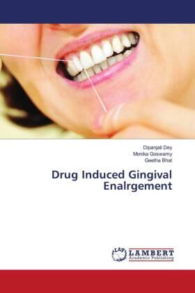 Dey / Goswamy / Bhat |  Drug Induced Gingival Enalrgement | Buch |  Sack Fachmedien