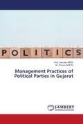 Modi / Sheth |  Management Practices of Political Parties in Gujarat | Buch |  Sack Fachmedien