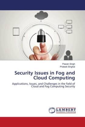 Singh / Singhal |  Security Issues in Fog and Cloud Computing | Buch |  Sack Fachmedien