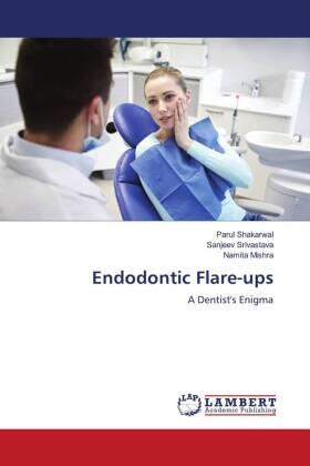 Shakarwal / Srivastava / Mishra |  Endodontic Flare-ups | Buch |  Sack Fachmedien