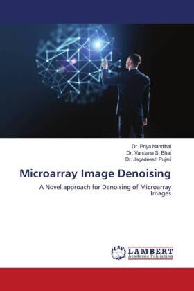 Nandihal / Bhat / Pujari |  Microarray Image Denoising | Buch |  Sack Fachmedien