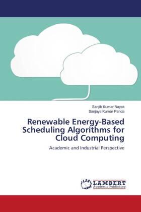 Nayak / Panda |  Renewable Energy-Based Scheduling Algorithms for Cloud Computing | Buch |  Sack Fachmedien