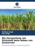 Singh |  Die Verwendung von Stickstoff beim Anbau von Zuckerrohr | Buch |  Sack Fachmedien