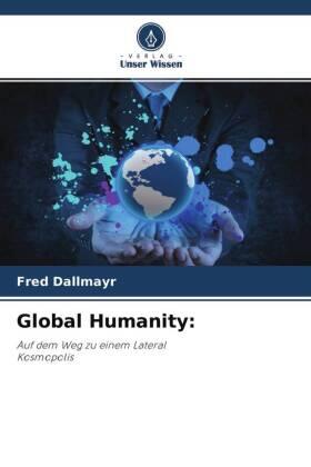 Dallmayr |  Global Humanity: | Buch |  Sack Fachmedien