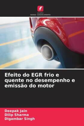 Jain / Sharma / Singh |  Efeito do EGR frio e quente no desempenho e emissão do motor | Buch |  Sack Fachmedien