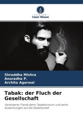 Mishra / P. / Agarwal |  Tabak: der Fluch der Gesellschaft | Buch |  Sack Fachmedien