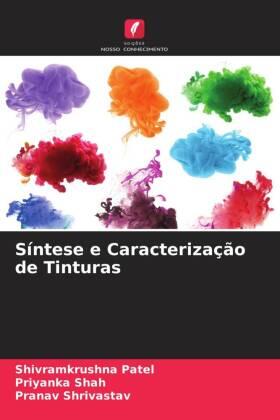Patel / Shah / Shrivastav |  Síntese e Caracterização de Tinturas | Buch |  Sack Fachmedien