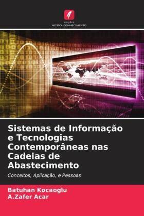 Kocaoglu / Acar |  Sistemas de Informação e Tecnologias Contemporâneas nas Cadeias de Abastecimento | Buch |  Sack Fachmedien
