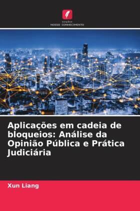Liang |  Aplicações em cadeia de bloqueios: Análise da Opinião Pública e Prática Judiciária | Buch |  Sack Fachmedien
