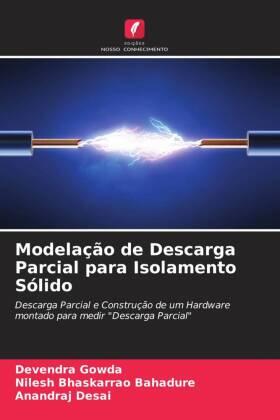 Gowda / Bahadure / Desai |  Modelação de Descarga Parcial para Isolamento Sólido | Buch |  Sack Fachmedien