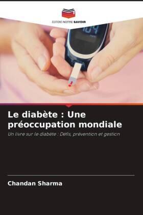 Sharma |  Le diabète : Une préoccupation mondiale | Buch |  Sack Fachmedien