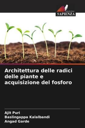 Puri / Kalalbandi / Garde |  Architettura delle radici delle piante e acquisizione del fosforo | Buch |  Sack Fachmedien