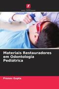 Gupta |  Materiais Restauradores em Odontologia Pediátrica | Buch |  Sack Fachmedien