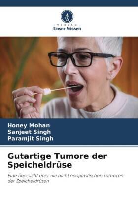 Mohan / Singh |  Gutartige Tumore der Speicheldrüse | Buch |  Sack Fachmedien