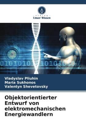 Pliuhin / Sukhonos / Shevetovsky |  Objektorientierter Entwurf von elektromechanischen Energiewandlern | Buch |  Sack Fachmedien