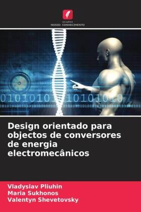 Pliuhin / Sukhonos / Shevetovsky |  Design orientado para objectos de conversores de energia electromecânicos | Buch |  Sack Fachmedien