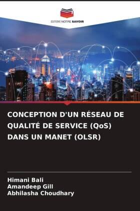 Bali / Gill / Choudhary |  CONCEPTION D'UN RÉSEAU DE QUALITÉ DE SERVICE (QoS) DANS UN MANET (OLSR) | Buch |  Sack Fachmedien