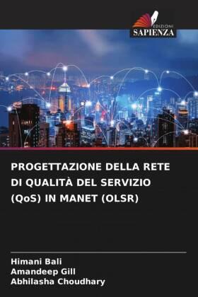 Bali / Gill / Choudhary |  PROGETTAZIONE DELLA RETE DI QUALITÀ DEL SERVIZIO (QoS) IN MANET (OLSR) | Buch |  Sack Fachmedien