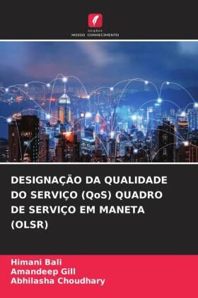 Bali / Gill / Choudhary |  DESIGNAÇÃO DA QUALIDADE DO SERVIÇO (QoS) QUADRO DE SERVIÇO EM MANETA (OLSR) | Buch |  Sack Fachmedien