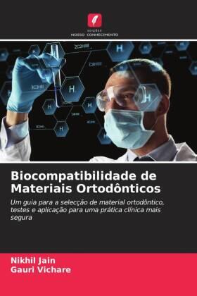 Jain / Vichare |  Biocompatibilidade de Materiais Ortodônticos | Buch |  Sack Fachmedien