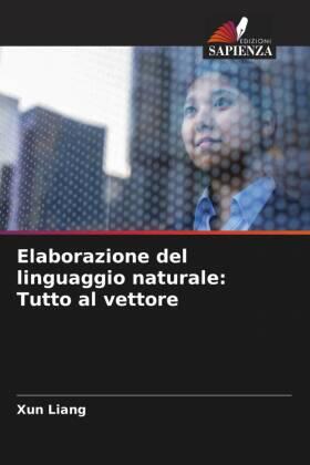 Liang |  Elaborazione del linguaggio naturale: Tutto al vettore | Buch |  Sack Fachmedien