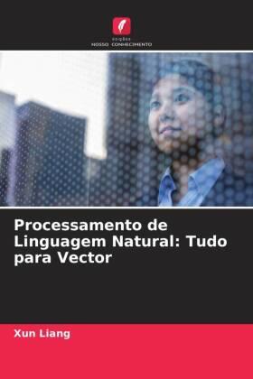 Liang |  Processamento de Linguagem Natural: Tudo para Vector | Buch |  Sack Fachmedien