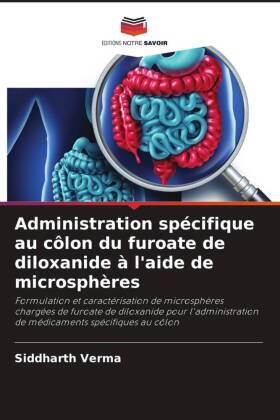 Verma |  Administration spécifique au côlon du furoate de diloxanide à l'aide de microsphères | Buch |  Sack Fachmedien